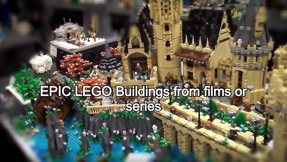 EPIC LEGO Buildings from films and series - How to build it   